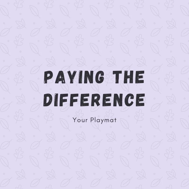 Paying the difference for Cloth Playmat